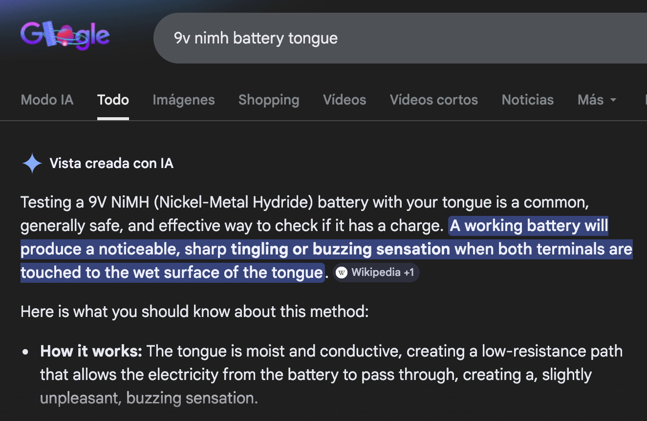 Screenshot of search results for “9v nimh battery tongue”. AI response: “Testing a 9V NiMH (Nickel-Metal Hydride) battery with your tongue is a common, generally safe, and effective way to check if it has a charge. A working battery will produce a noticeable, sharp tingling or buzzing sensation when both terminals are touched to the wet surface of the tongue.”